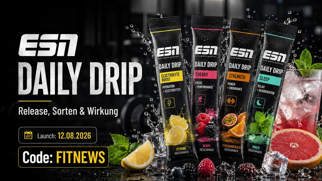 ESN Daily Drip: Neues Hydration-System mit Energy, Strength &amp; Sleep – alle Infos zum Launch