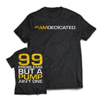 Dedicated T-Shirt  "99 Problems" S