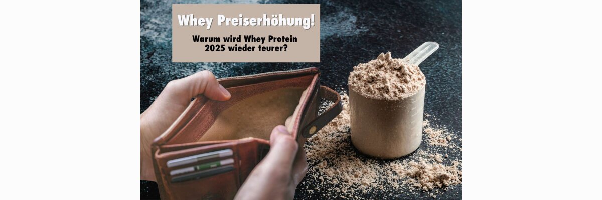 Whey Protein Preiserhöhung 2025 – Warum steigen die Preise weiter? - Whey Protein Preiserhöhung 2025 – Warum steigen die Preise weiter?